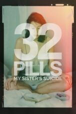 32 Pills: My Sister's Suicide (2017)