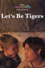 Let's Be Tigers (2021)