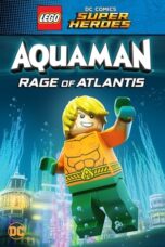 LEGO DC Super Heroes - Aquaman: Rage Of Atlantis (2018)